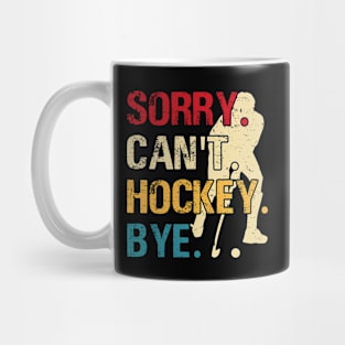 Sorry Can't Hockey Bye Vintage Retro Hockey Player Mug